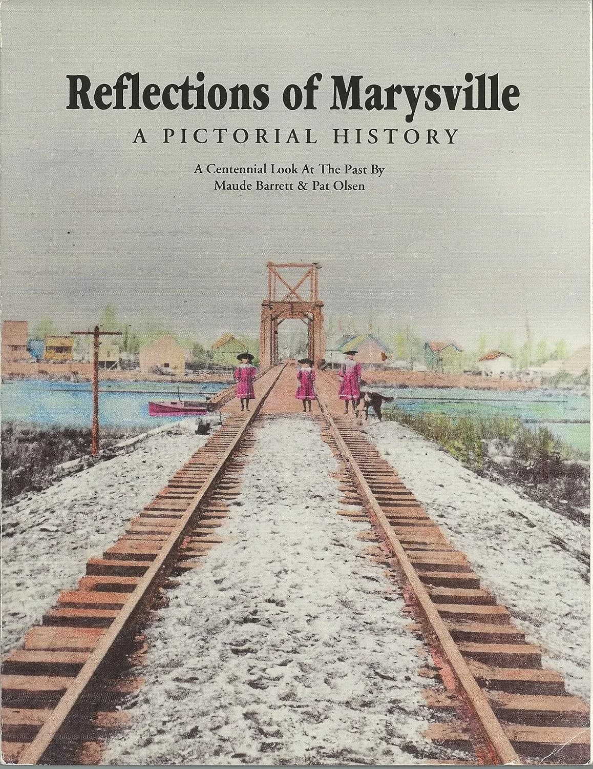 Reflections of Marysville pictorial history book