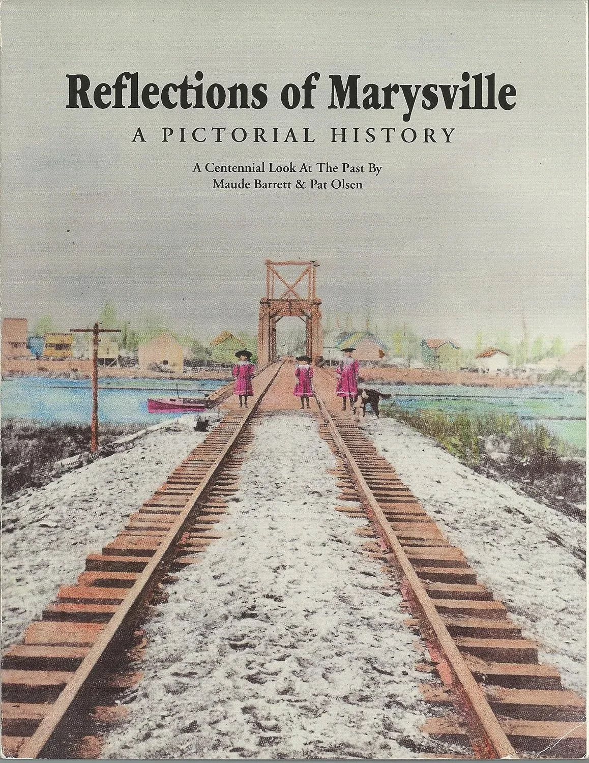 Reflections of Marysville pictorial history book